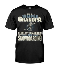 Snowboarding Shirt - I'M A Simple Grandpa I Love My Grandkids And Snowboarding, Unisex T-Shirt Sweater Hoodie