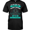 Snowboarding Shirt - I'M The Girl That Wants To Hear Those 3 Words Let'S Go Snowboardin', Unisex T-Shirt Sweater Hoodie