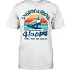Snowboarding Shirt - Snowboarding Makes Me Happy You, Not So Much, Sport Shirt, Vintage Shirts