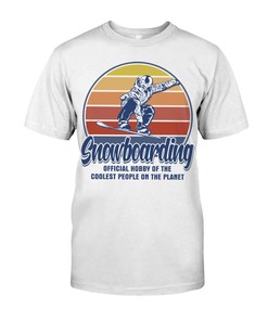 Snowboarding Shirt - Snowboarding Official Hobby Of The Coolest People On The Planet, Shirt For Women Men