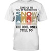 Snowboarding Shirt - Some Of Us Grew Up Playing With The Cool Ones Still Do, Snowboarding Graphic Tees, Sport Shirts