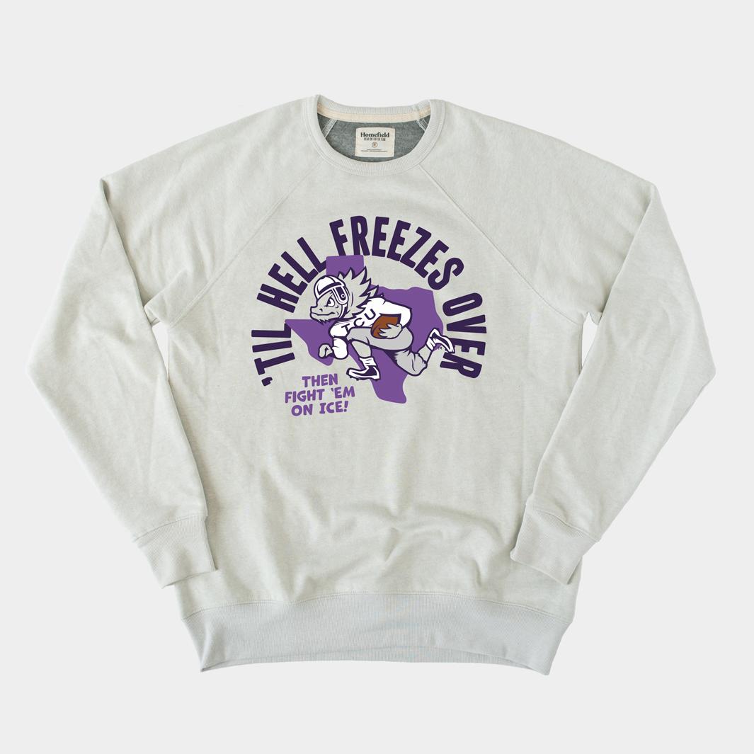 "'Til Hell Freezes Over" Tcu Football Crewneck Tcu Shirt Sweatshirt Hoodie Reprinted Gifts For Ncaa, Tcu Student Gifts