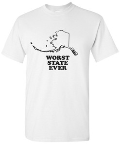 Alaska Worst State Ever Basic Shirt Sweatshirt Pullover Hoodie Gifts For Fans