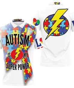 Autism Is My Super Power Autism Support Polo Shirt with Personalization and 3D Printed Polo Shirts