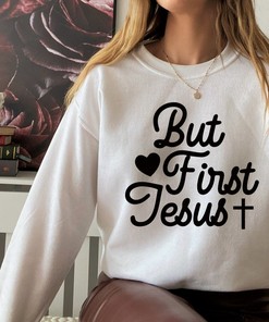 But First Jesus Christian Jesus Quotes T-Shirt, Religious Shirt