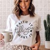 Faith It Till You Christian Make T-Shirt, Jesus Tee, Religious Shirt