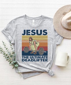 Funny Christian Deadlifter Tee - Jesus Gym T-Shirt