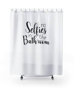 Funny No Selfies Shower Curtain with Bathroom Humor and Farmhouse Decor