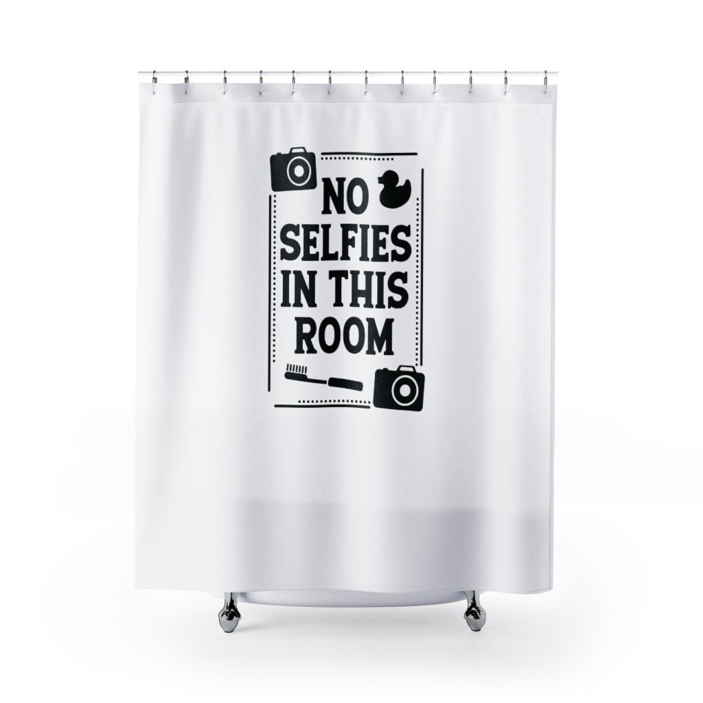 Funny No Selfies Shower Curtain with Humor and Farmhouse Vibe