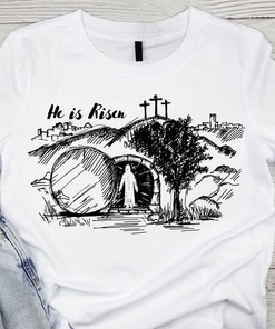 He is Risen Easter Tee - Christian Religious Shirt