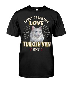 I Just Freaking Love Turkish Van Vintage Style T-Shirt