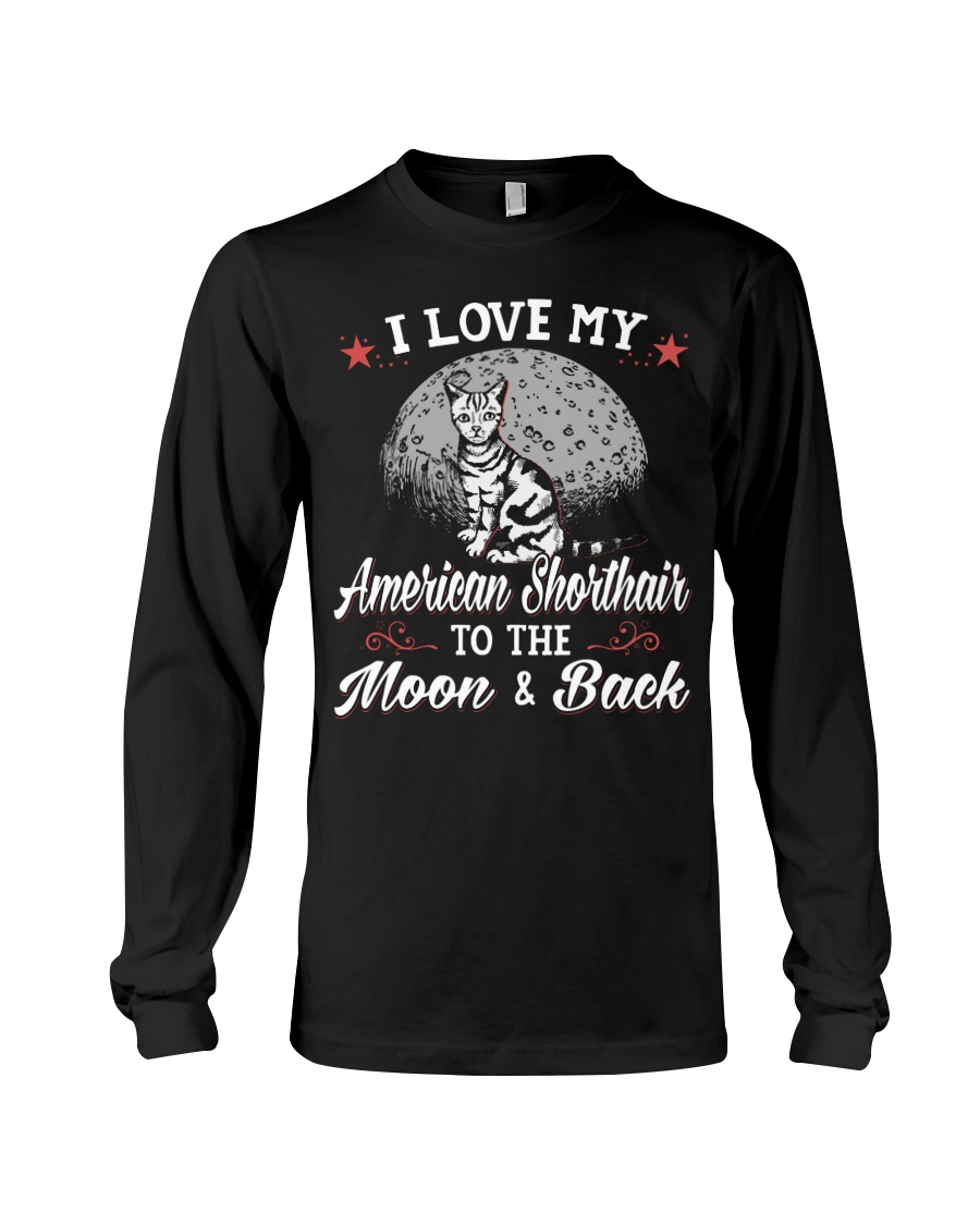 I Love My American Shorthair To The Moon And Back T-Shirt - Image 3