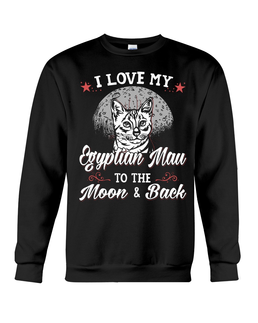 I Love My Egyptian Mau To The Moon And Back Sweatshirt - Image 4