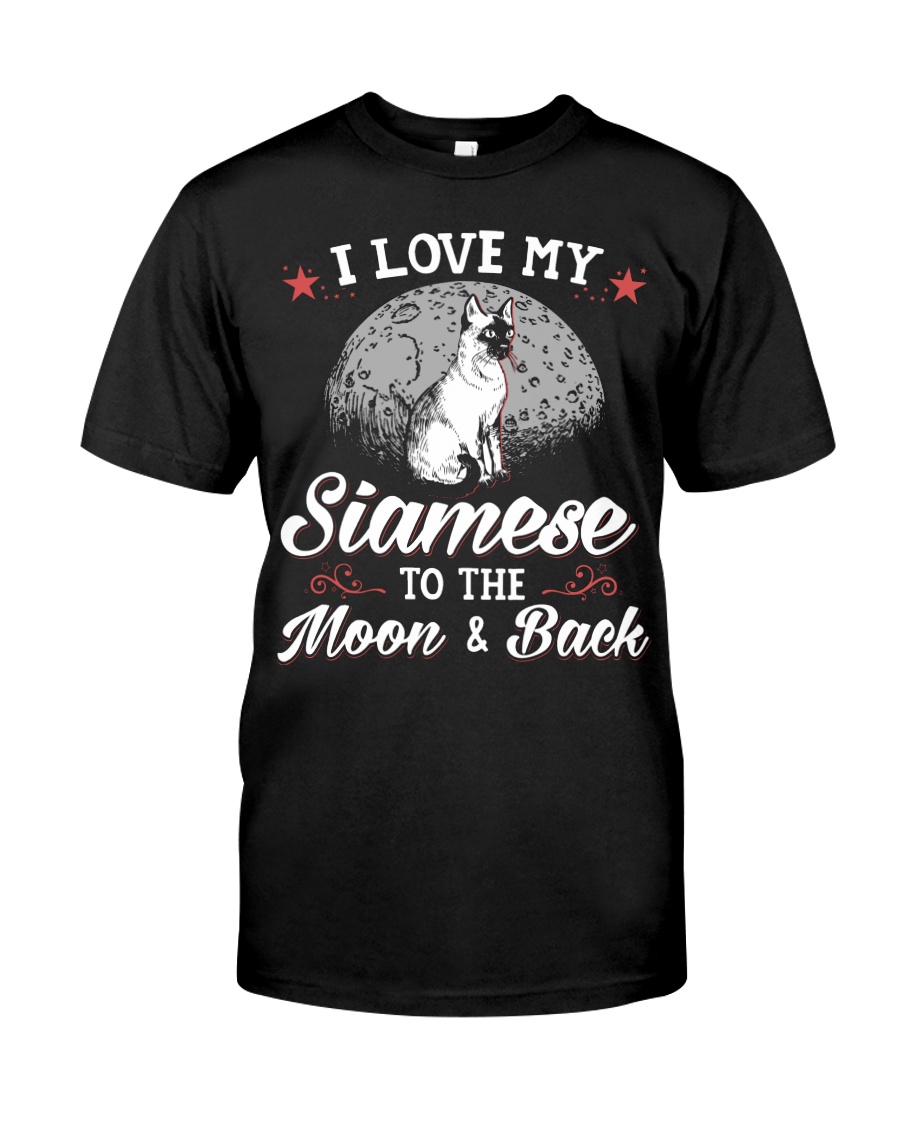 I Love My Siamese To The Moon And Back T-Shirt