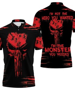 I'm not the hero you wanted, I'm the monster you needed Skull 3D All Over Print Polo Shirt