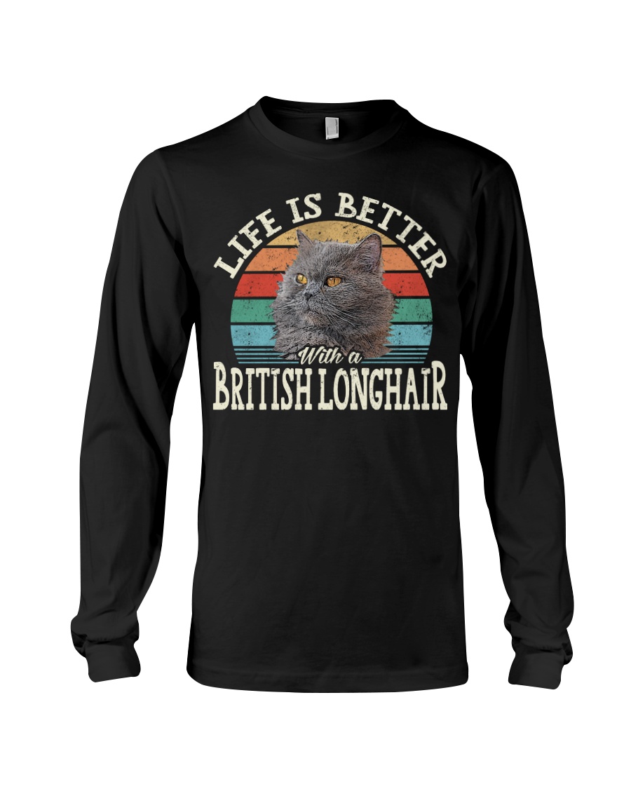 Life Is Better With A British Longhair Classy T-Shirt, Stylish Hoodie And Chic Sweatshirt - Image 3