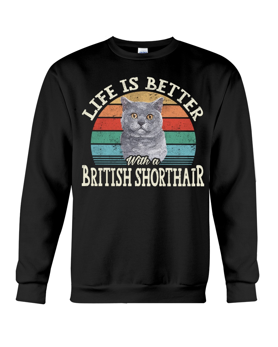 Life Is Better With A British Shorthair Unique T-Shirt, Chic Hoodie And Warm Crewneck - Image 4