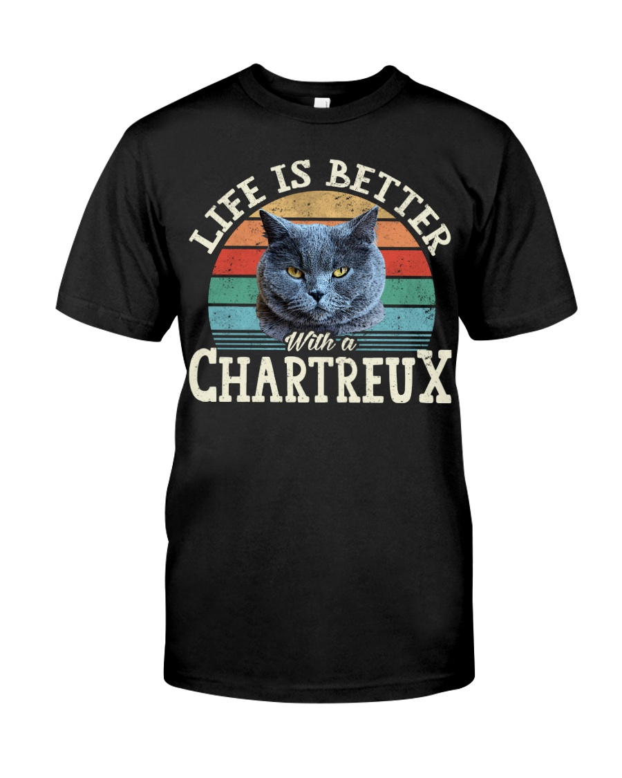 Life Is Better With A Chartreux Premium T-Shirt, Chic Hoodie And Cool Crewneck