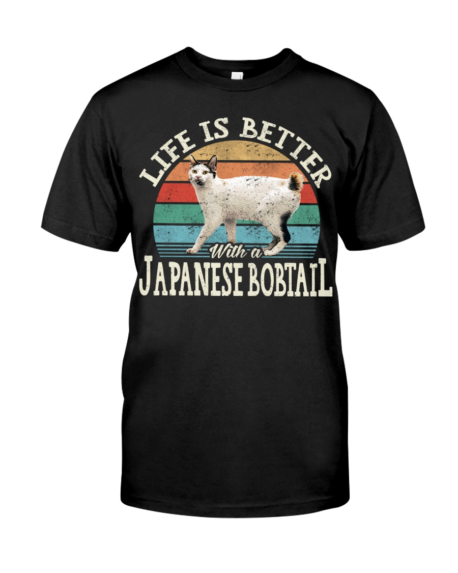 Life Is Better With A Japanese Bobtail Unique T-Shirt, Stylish Hoodie And Warm Sweatshirt