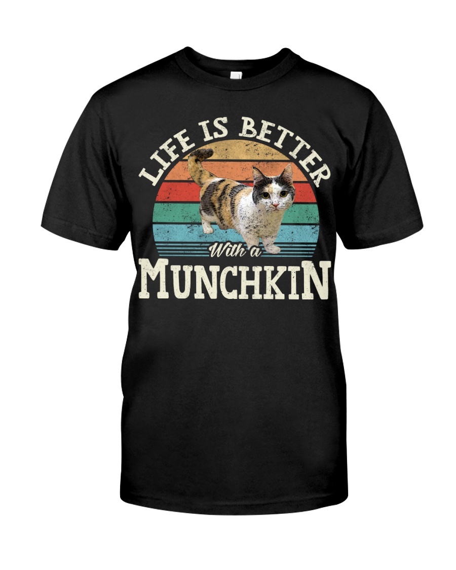 Life Is Better With A Munchkin Chic T-Shirt, Comfortable Hoodie And Warm Sweatshirt