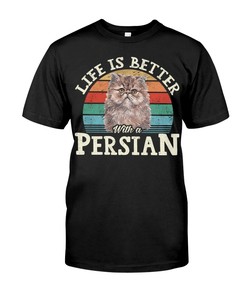 Life Is Better With A Persian Classy T-Shirt, Warm Hoodie And Elegant Sweatshirt