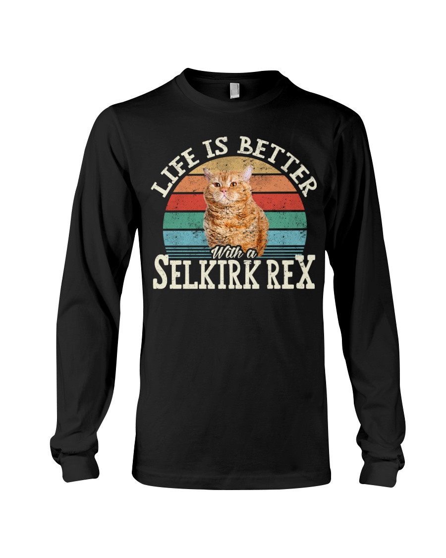 Life Is Better With A Selkirk Rex Classy T-Shirt, Comfy Hoodie And Chic Crewneck - Image 3