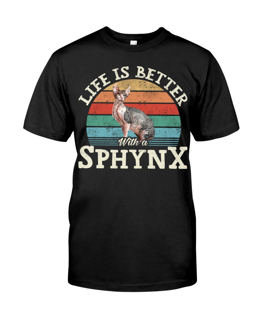 Life Is Better With A Sphynx Vintage Style T-Shirt, Chic Hoodie And Cool Sweatshirt