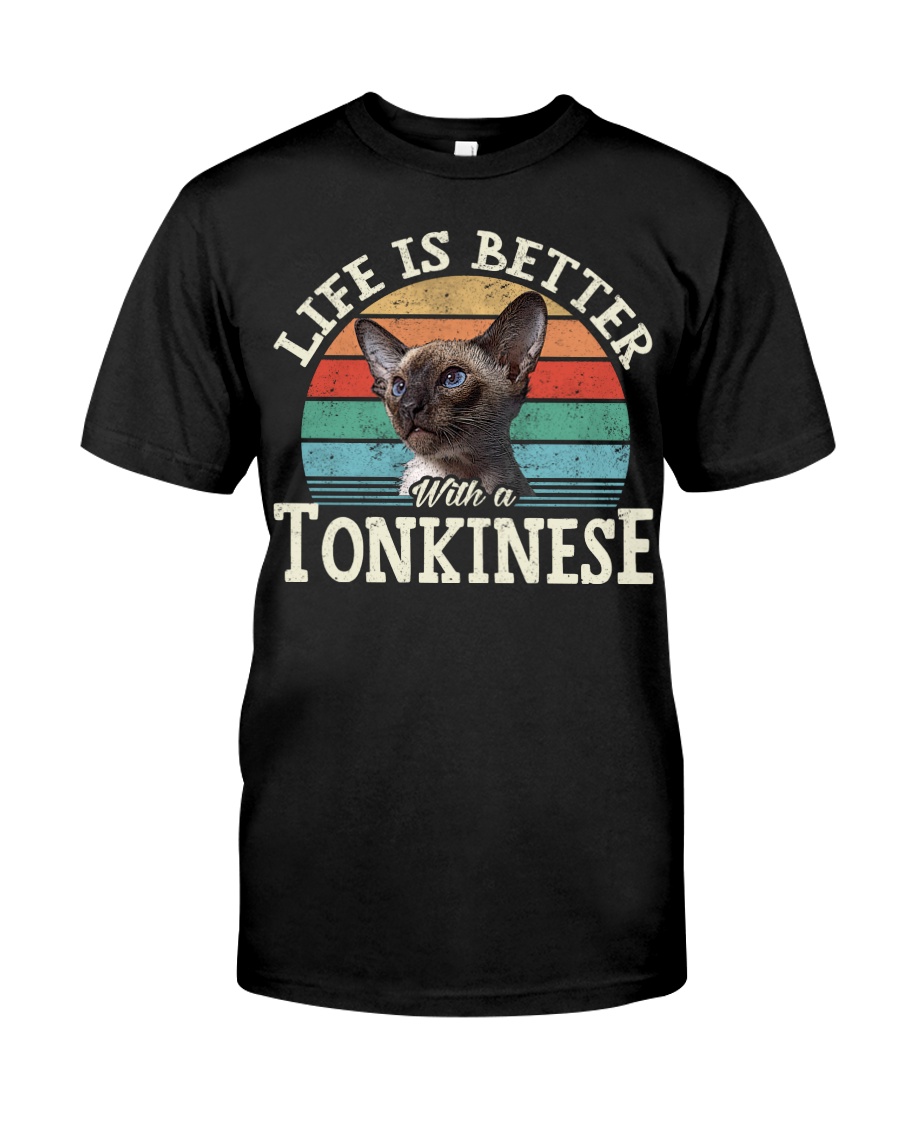 Life Is Better With A Tonkinese Comfy T-Shirt, Warm Hoodie And Chic Sweatshirt