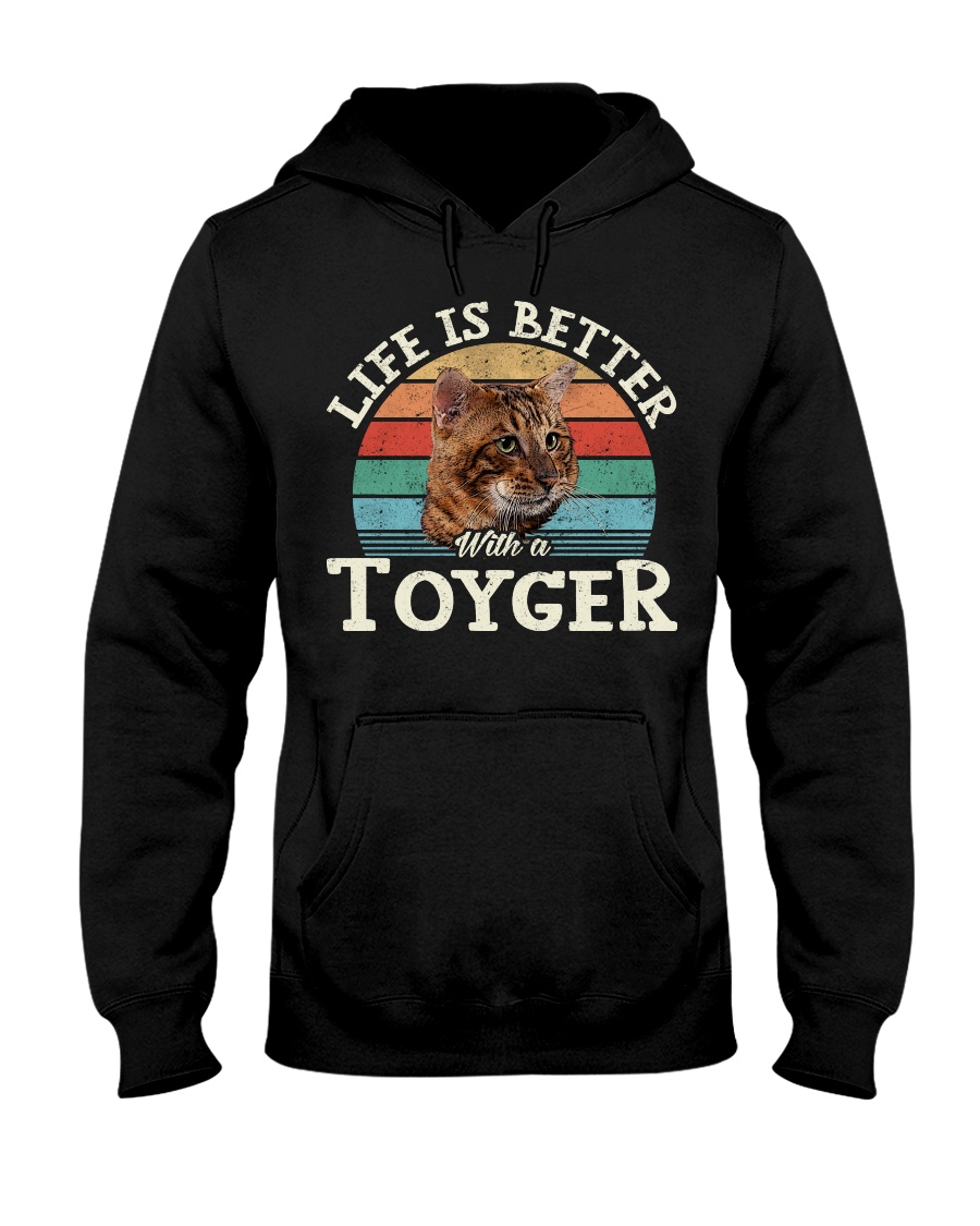 Life Is Better With A Toyger Classy T-Shirt, Comfy Hoodie And Warm Crewneck - Image 2