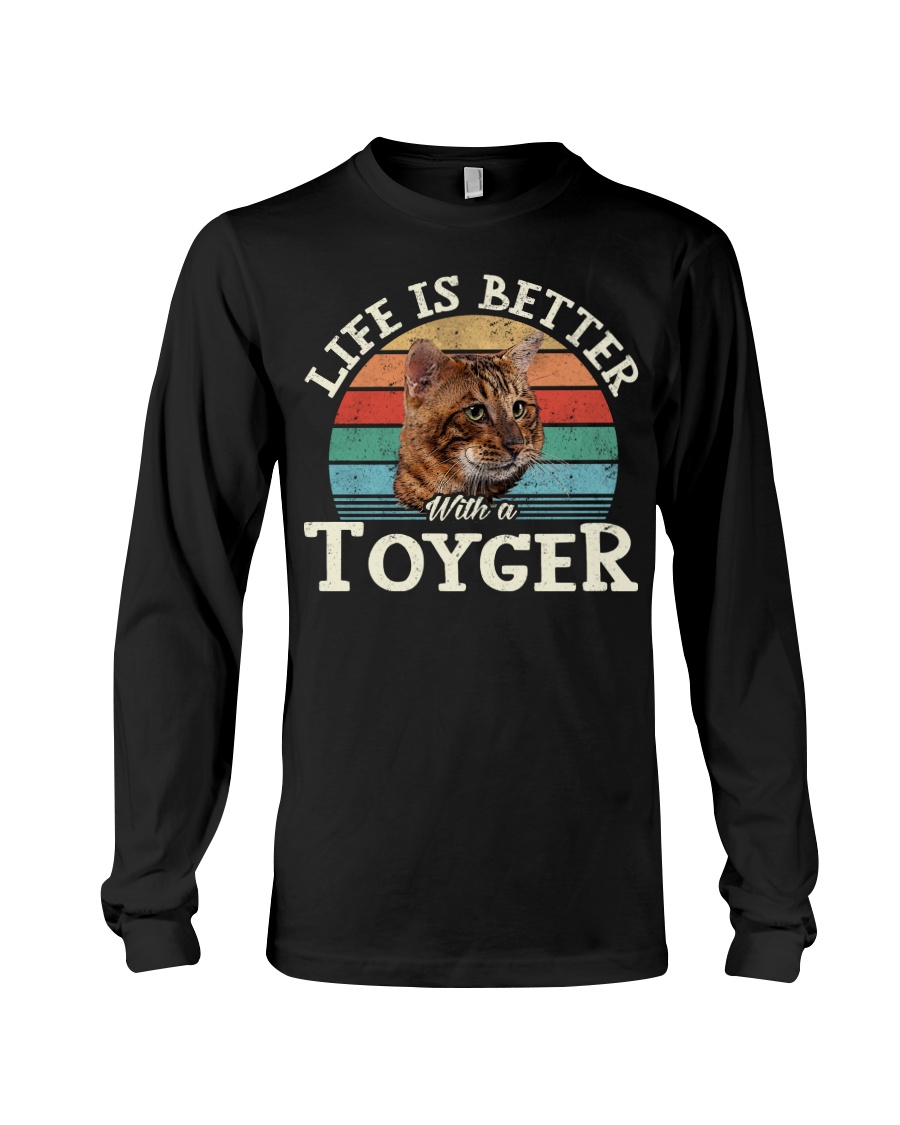 Life Is Better With A Toyger Classy T-Shirt, Comfy Hoodie And Warm Crewneck - Image 3