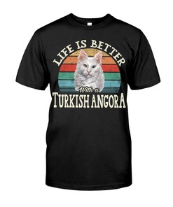 Life Is Better With A Turkish Angora Premium T-Shirt, Chic Hoodie And Comfortable Sweatshirt