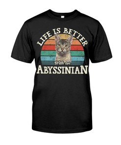Life Is Better With An Abyssinian Vintage Style T-Shirt, Stylish Hoodie And Warm Sweatshirt