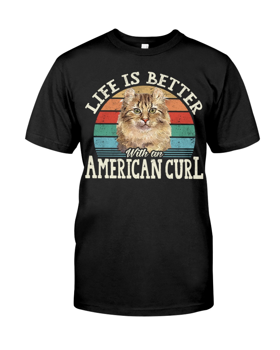 Life Is Better With An American Curl Chic T-Shirt, Cute Hoodie And Cool Crewneck