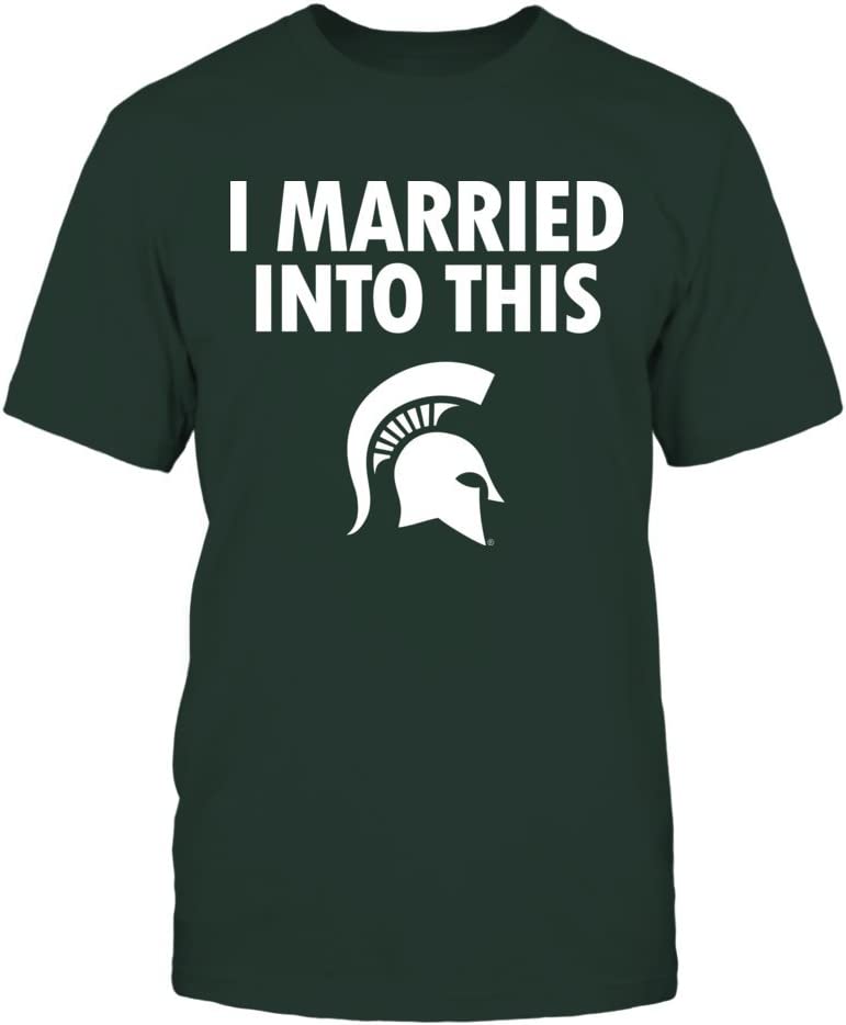 Michigan State Spartans Shirt Married Into This Perfect For Spartan Fans