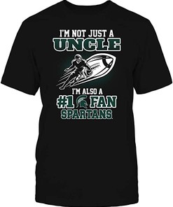 Michigan State Spartans Shirt Not Just An Uncle