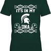 Michigan State Spartans Shirt With Michigan State It'S In My Dna Design, Perfect For Spartan Fans