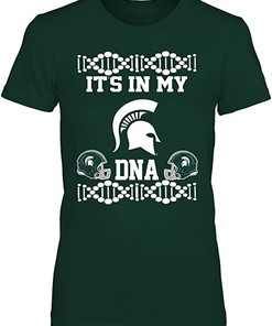 Michigan State Spartans Shirt With Michigan State It'S In My Dna Design, Perfect For Spartan Fans