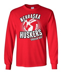 Nebraska Huskers Volleyball Shirt Shirt Long Sleeve Nebraska Huskers Volleyball Shirt Dream Big Apparel