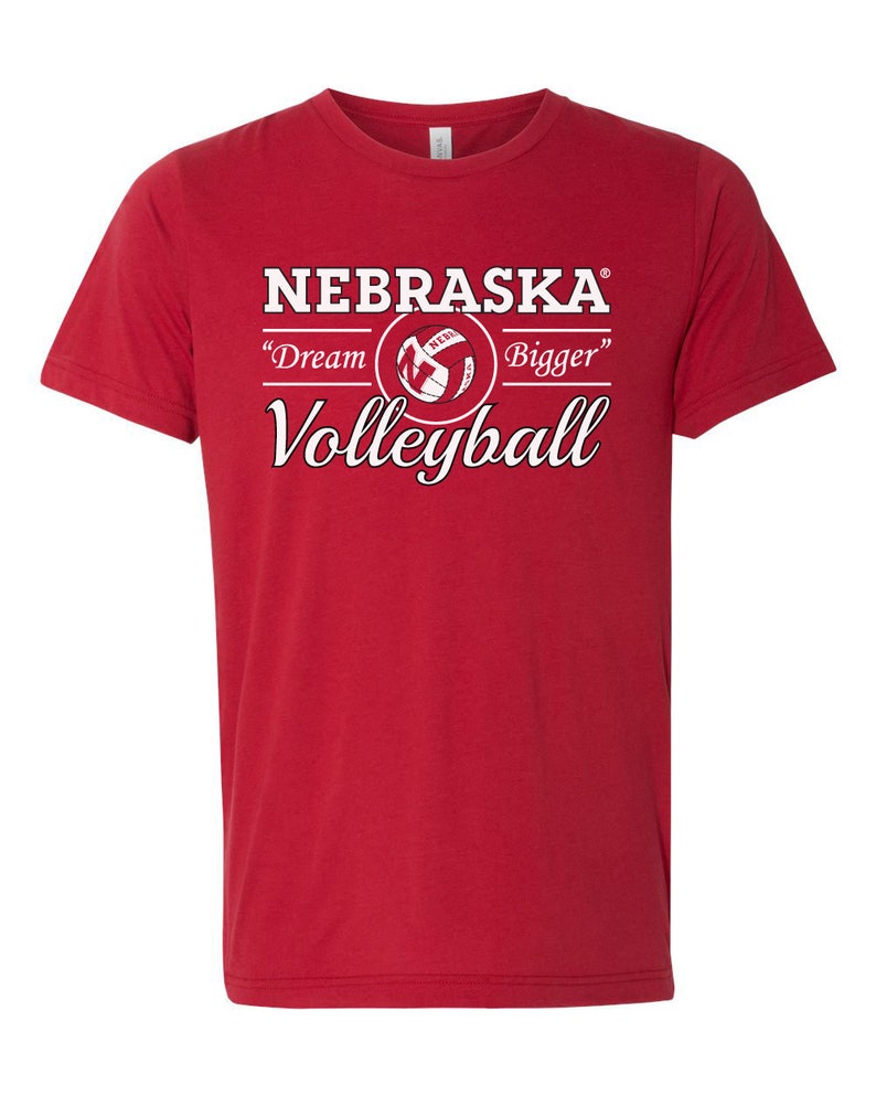 Nebraska Huskers Volleyball Tshirt Dream Bigger Nebraska Huskers Shirt Cornhuskers Shirt