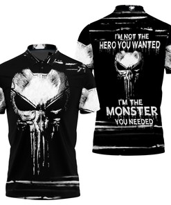 Punisher Skull Im Not The Hero You Wanted Im The Monster You Needed 3D All Over Print Polo Shirt