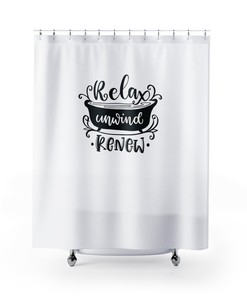 Relax Unwind Renew Shower Curtain with Funny Humor and Farmhouse Touch