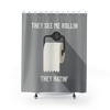 Roll on the floor laughing with this They See Me Rollin Fun Gray Adult Humor Shower Curtain