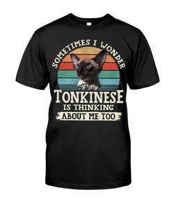 Tonkinese Thinking Of You Unique T, Comfy Hoodie And Warm Sweatshirt