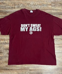 Vintage Style Texas A&M University Aggie “Don’T Sweat My Ags” T-Shirt Sweatshirt Hoodie American Football Gifts Lover