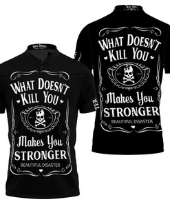 What Doesnt Kill You Makes You Stronger Beautiful Disaster Skull 3D All Over Print Polo Shirt 3D printing technology