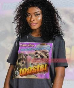 Are you a toaster? Buy this Meme Shirt with Opossums and Raccoon Tanuki