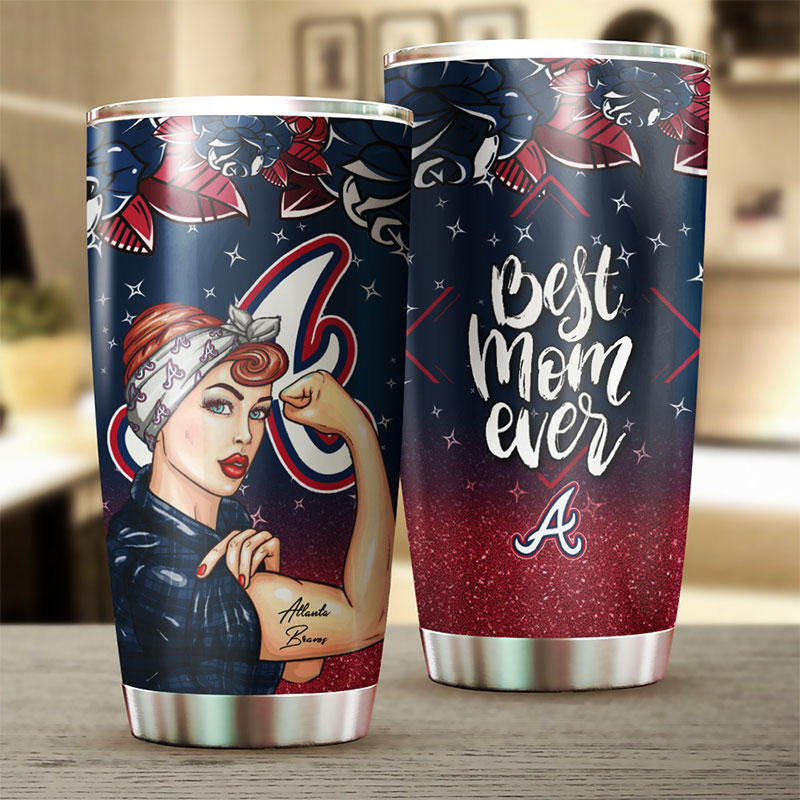 Atlanta Braves MLB Tumbler for Strong Best Mom Ever with Personalized Touch