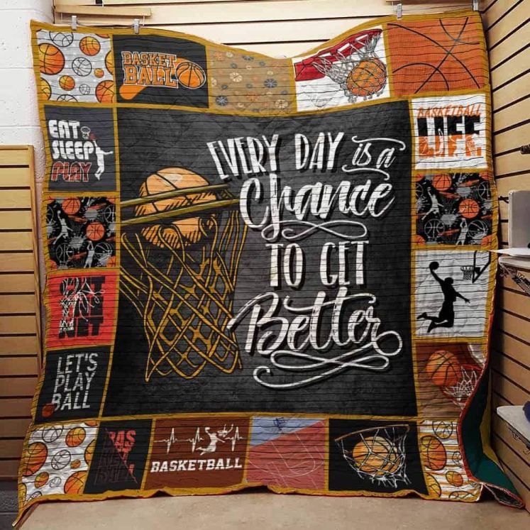 Basketball every day is a chance to get better quilt DUP - Basketball Players Motivational Quilt Bedding Set