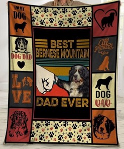 Best Bernese Mountain Dad Ever For Dad Father's Day Blanket Giving Dad Bernese Mountain for Dog Lovers and Fathers
