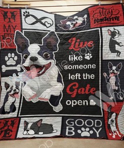 Boston Terrier Live Like Someone Left The Gate Open Quilt Bedding Set for Dog Lovers